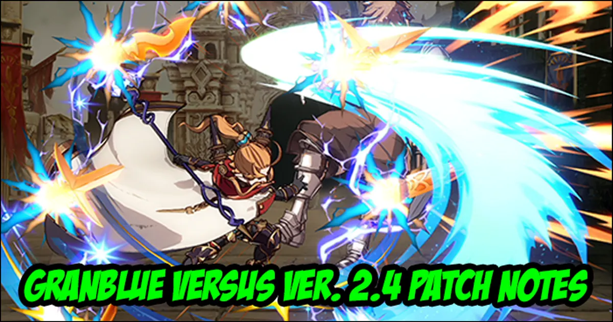 Granblue Fantasy Versus 2.40 Patch Notes released - Vimarsana News