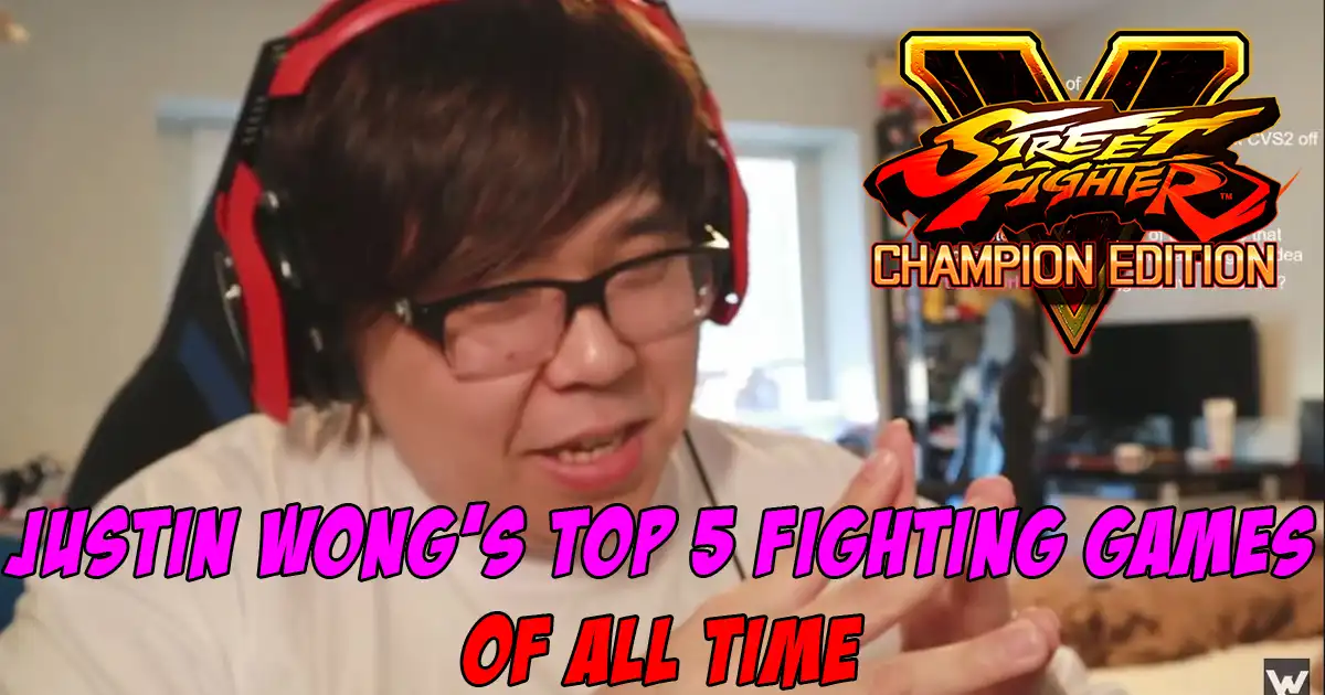 Justin Wong lists his top 5 fighting games of all time, includes Street