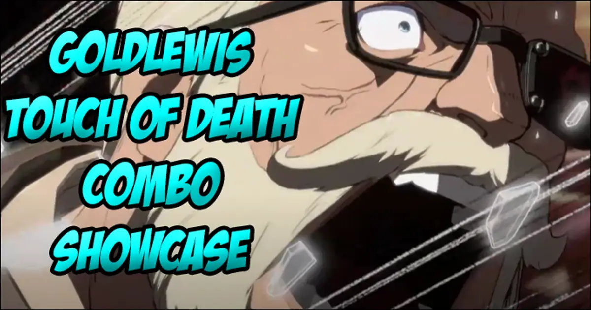 Goldlewis Dickinson already has a multitude of touch of death combos and not just against Chipp and Millia either - Vimarsana News