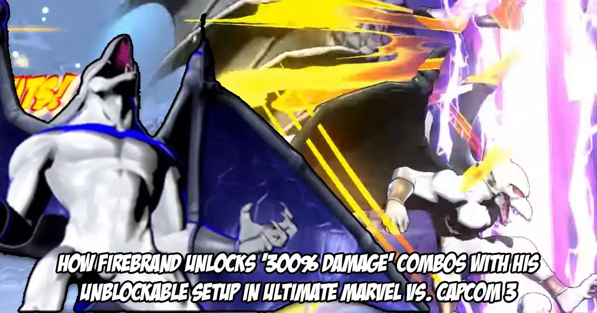 How to wipe out an entire team in Ultimate Marvel vs. Capcom 3 thanks to touch of death combos and a Firebrand unblockable setup - Vimarsana News