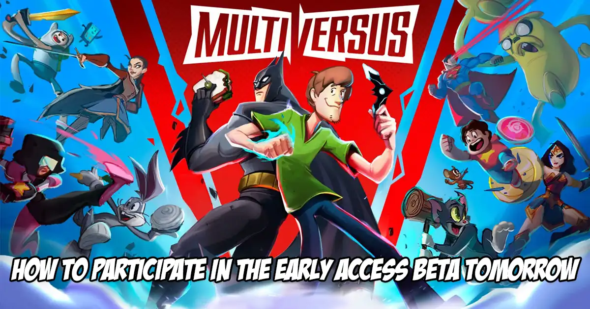 Here are the four ways you can get Early Access for the MultiVersus beta starting tomorrow
