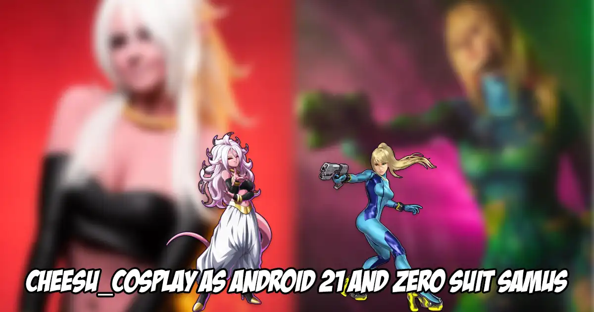 Cheesu_Cosplay pulls off a curvaceous Android 21 and... a battle damaged Zero Suit Samus covered in slime? - Vimarsana News