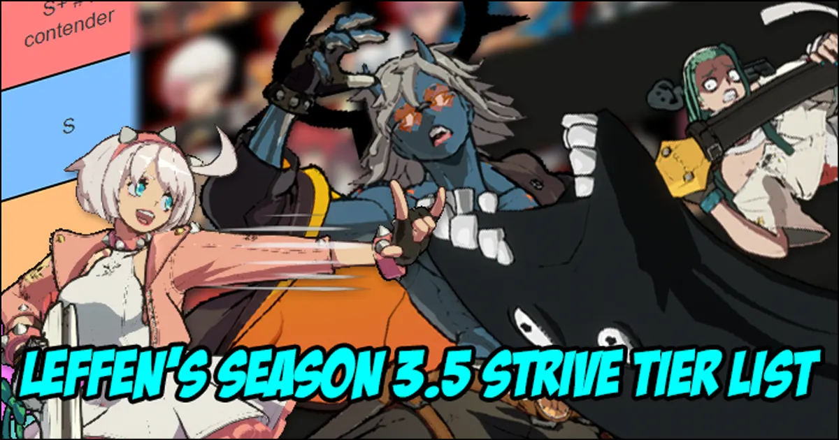 Evo champ Leffen releases Season 3.5 Guilty Gear Strive tier list post