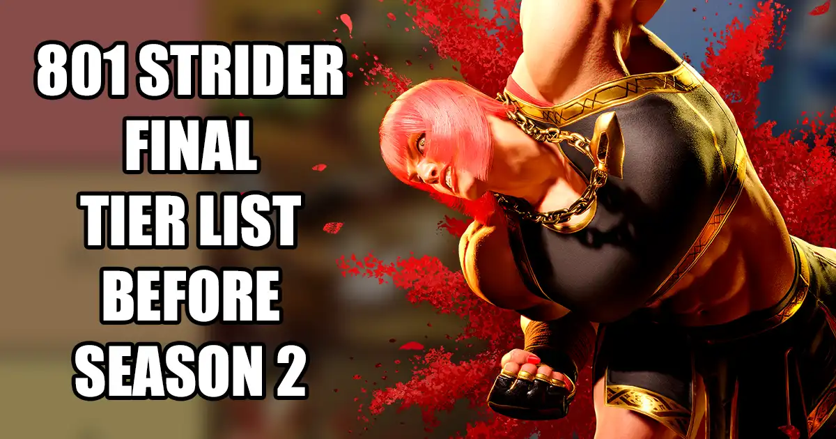801 Strider releases final Street Fighter 6 tier list before season 2 - Vimarsana News