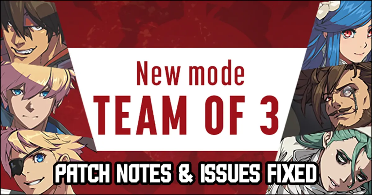 Guilty Gear Strive Version 1.41 patch notes, Team of 3 Mode released in ...