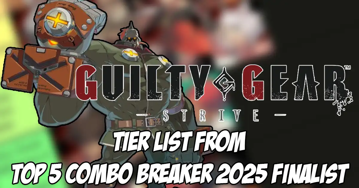 New Guilty Gear Strive tier list that labels one fighter as being a ‘failure of game design’