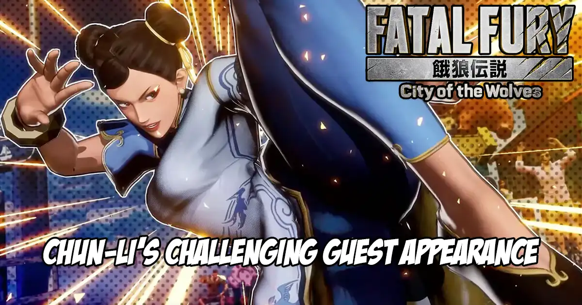 Chun-Li Joins Fatal Fury: City of the Wolves – But Did They Break the Game’s Rules to Make Her Look Right?