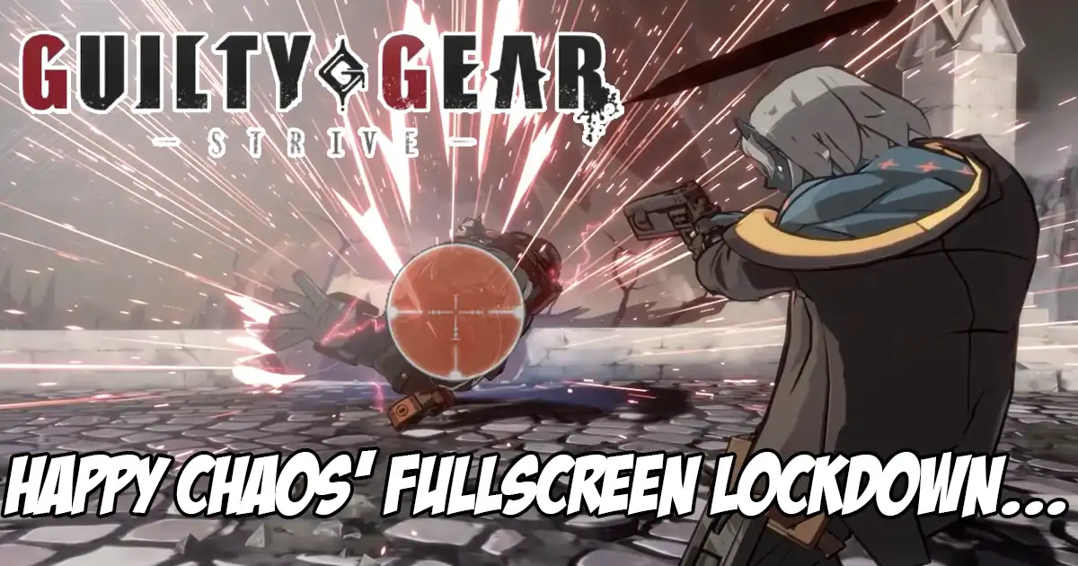 Happy Chaos can lock opponents down with a near inescapable, full-screen loop in Guilty Gear Strive as Evo Japan 2026 approaches...
