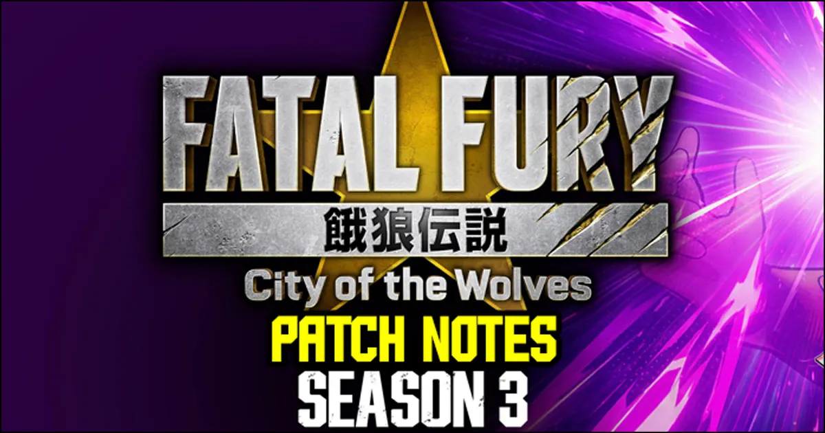 Fatal Fury: City of the Wolves Season 3 patch notes