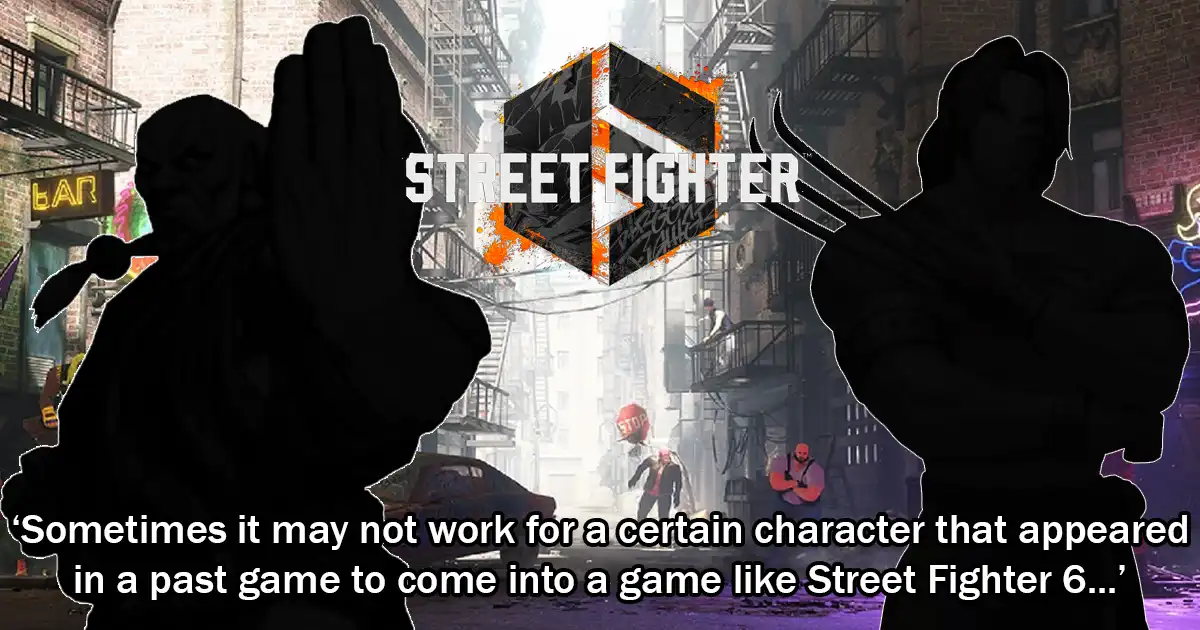Street Fighter 6 Director Takayuki Nakayama explains how certain veterans may not work for this game and why newcomers get added