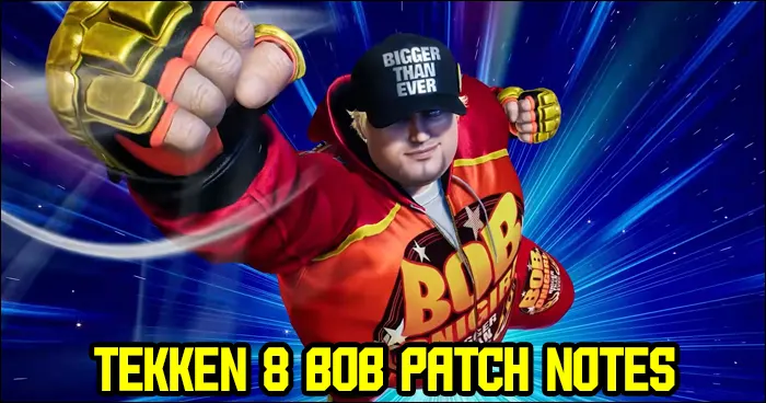 Tekken 8 Version 3.02 patch notes for Bob's update