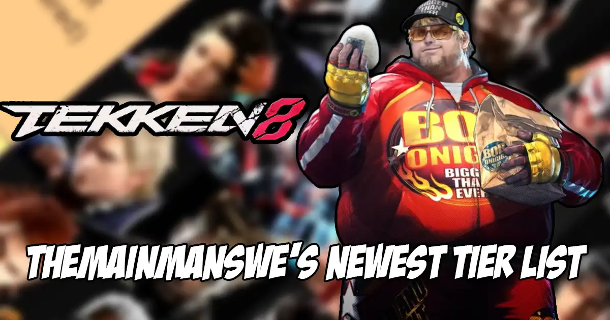 TheMainManSWE releases new Tekken 8 tier list after the patch that added Bob to the game