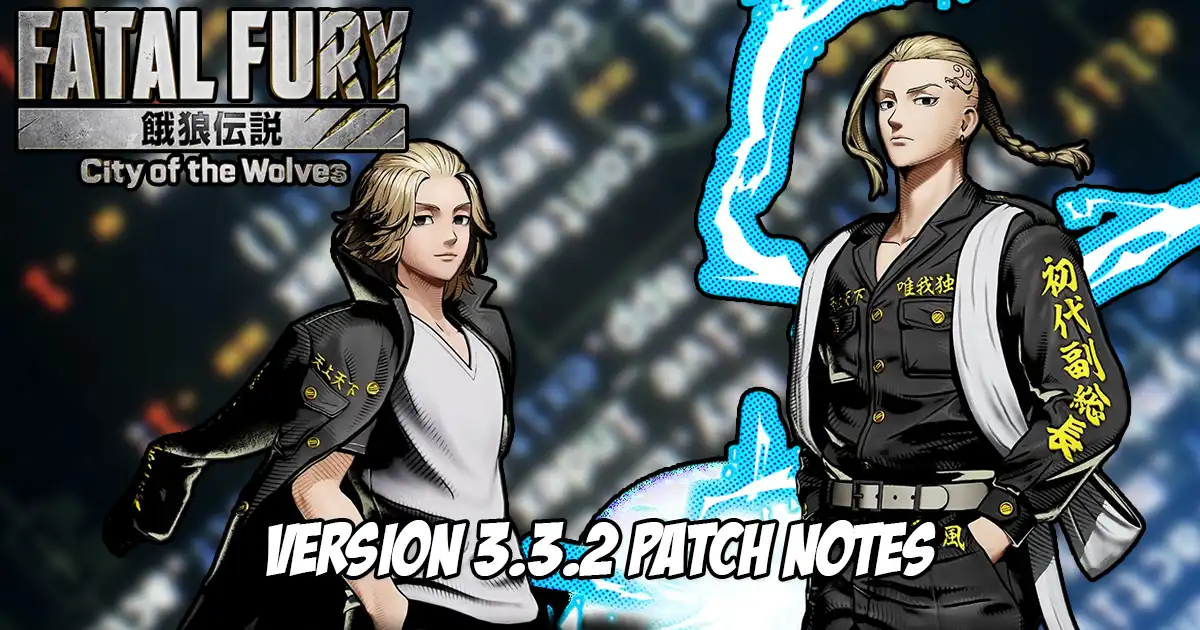 Patch notes for the Fatal Fury: City of the Wolves update adding Tokyo Revengers' Mikey and Draken